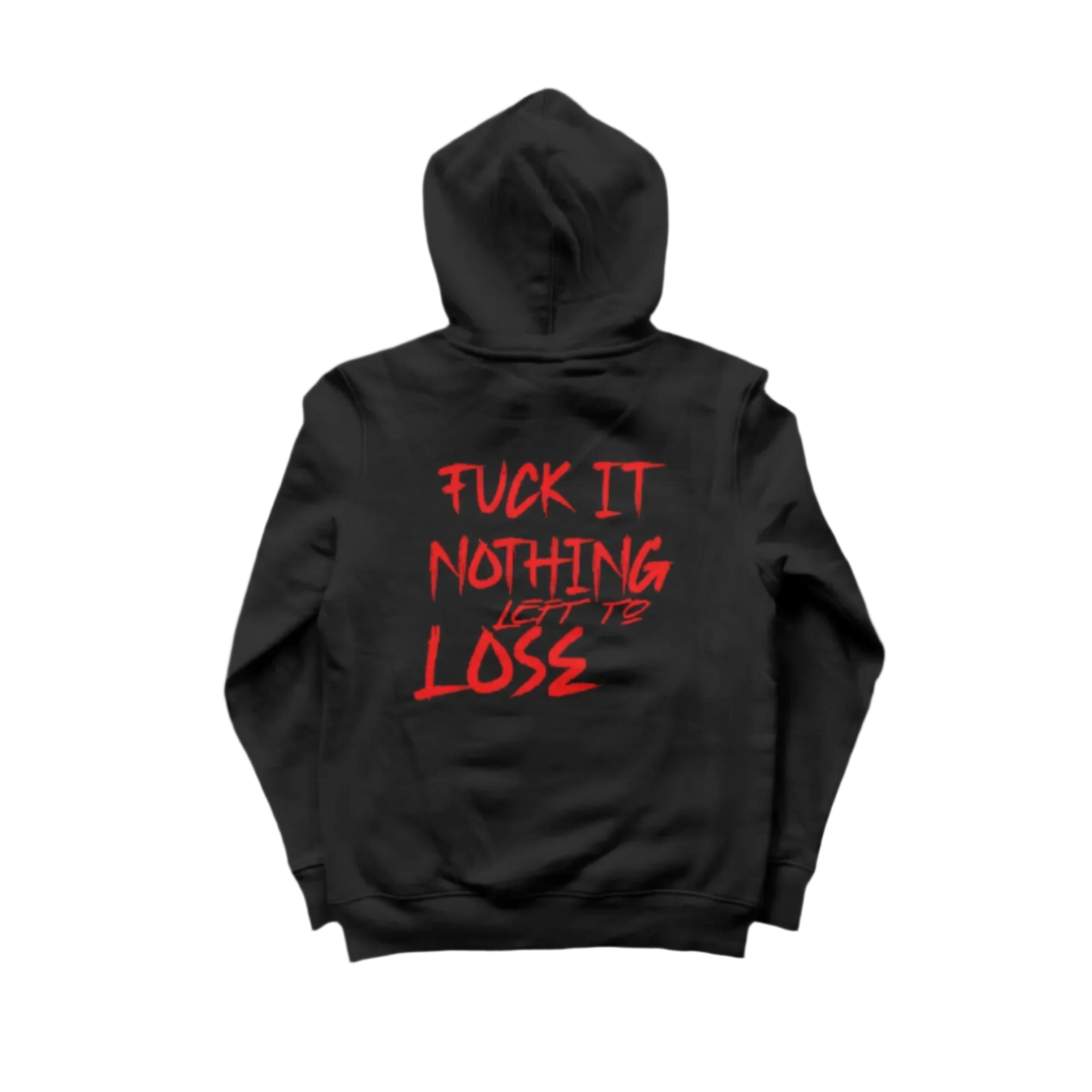 LIMITED EDITION "FUCK IT NOTHING LEFT TO LOSE" HEAVY-WEIGHT HOODIE - LEGEND X