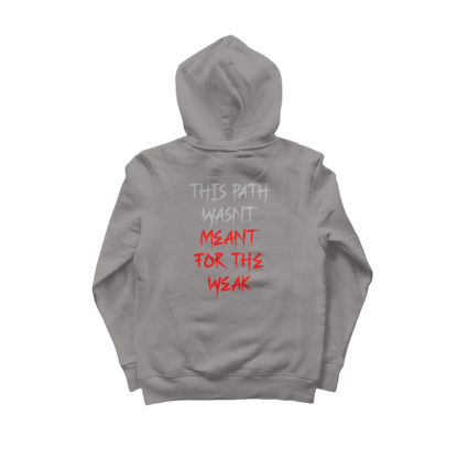 THIS PATH WASN'T MEANT FOR THE WEAK HEAVY-WEIGHT HOODIE - LEGEND X 